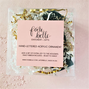 hand-lettered acrylic ornament packaging by fioribelle