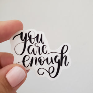 you are enough calligraphy sticker by fioribelle