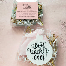 Load image into Gallery viewer, hand-lettered acrylic ornament for teach christmas gifts