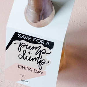 save for a pump and dump kinda day wine bottle tag by fioribelle